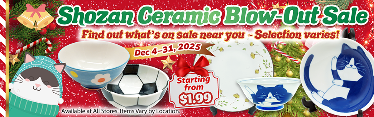 Shozan Ceramic Blow-Out Sale promotional banner, Dec 4-31, 2025, starting from $1.99