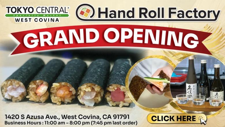 Hand Roll Factory grand opening at Tokyo Central West Covina with fresh sushi rolls and beverages