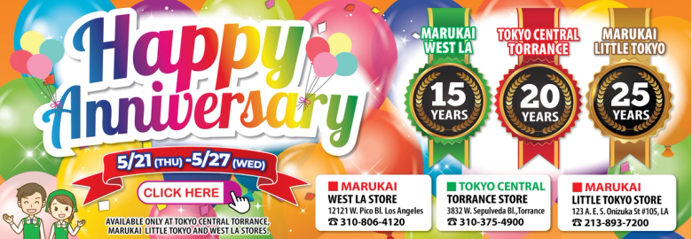 Happy Anniversary celebration banner for Marukai stores, May 21-27, featuring 15, 20, 25 year anniversaries