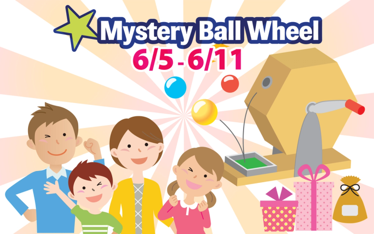 Mystery Ball Wheel promotion 6/5-6/11 featuring family and prizes