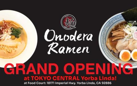 Onodera Ramen grand opening announcement at Tokyo Central Yorba Linda food court location
