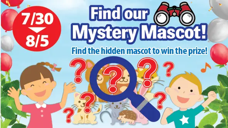 Mystery mascot search game promotion, 7/30-8/5, find hidden character to win prize