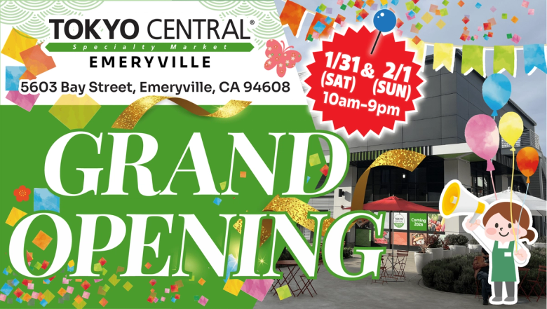 Tokyo Central Emeryville grand opening flyer, 1/31-2/1, 5603 Bay Street, 10am-9pm